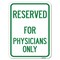 Signmission Reserved for Physicians Only Heavy-Gauge Aluminum Rust Proof Parking Sign, 18" x 24", A-1824-23182 A-1824-23182 - alternate 1